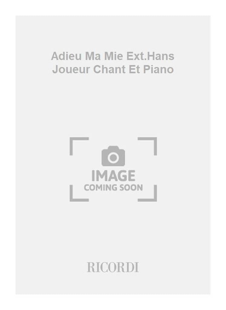 Adieu Ma Mie Ext.Hans Joueur Chant Et Piano